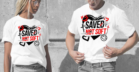 Saved Not Soft T-shirt